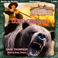 Lord Grizzly - David Thompson