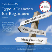 Type 2 Diabetes For Beginners, 2nd Edition - Phyllis Barrier, MS