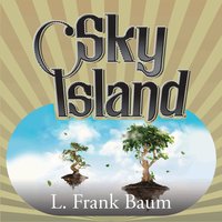 Sky Island - L. Frank Baum