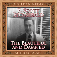 The Beautiful and the Damned - F. Scott Fitzgerald