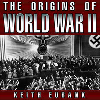 The Origins of World War II 3rd Edition - Keith Eubank