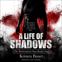 A Life Of Shadows - Kristen Banet