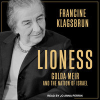 Lioness: Golda Meir and the Nation of Israel - Francine Klagsbrun