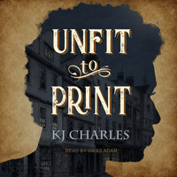 Unfit to Print - KJ Charles