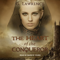 The Heart of the Conqueror - G. Lawrence