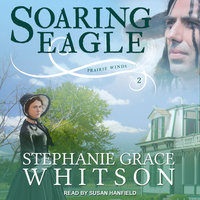 Soaring Eagle - Stephanie Grace Whitson
