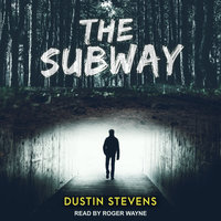 The Subway: A Suspense Thriller - Dustin Stevens
