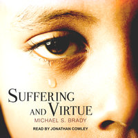 Suffering and Virtue - Michael S. Brady