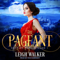 Vampire Royals 1: The Pageant - Leigh Walker