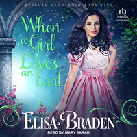 When a Girl Loves an Earl - Elisa Braden