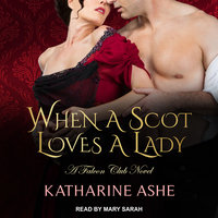 When a Scot Loves a Lady - Katharine Ashe