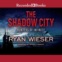 The Shadow City - Ryan Wieser