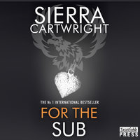 For the Sub: An Erotic Romance (Mastered Book 5) - Sierra Cartwright