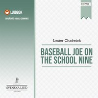Baseball Joe on the School Nine - Lester Chadwick (Howard R. Garis)