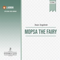 Mopsa The Fairy - Jean Ingelow