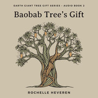 Baobab Tree's Gift - Rochelle Heveren