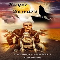 Buyer Beware (The Omega Auction Chronicles: Book Two) - Kian Rhodes