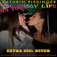 Extra Gig: Diner: we turned two cheerleaders into lesbians - Kathrin Pissinger