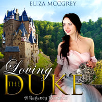 Loving The Duke - Eliza McGrey