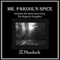 Mr. Pakool's Spice - JZ Murdock