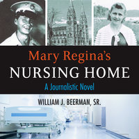 Mary Regina's Nursing Home - William J. Beerman, Sr
