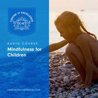 Mindfulness for Children - Centre of Excellence