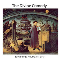 The Divine Comedy by Dante Alighieri - Dante Alighieri