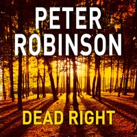 Dead Right: The 9th novel in the number one bestselling Inspector Alan Banks crime series - Peter Robinson