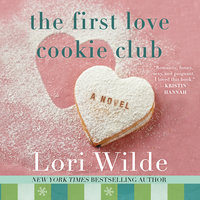 The First Love Cookie Club - Lori Wilde