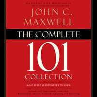 The Complete 101 Collection: What Every Leader Needs to Know - John C. Maxwell