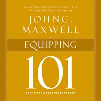 Equipping 101 - John C. Maxwell