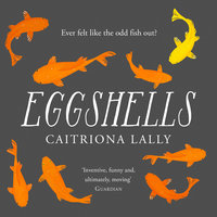 Eggshells - Caitriona Lally
