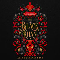 The Black Khan - Ausma Zehanat Khan