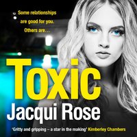 Toxic - Jacqui Rose