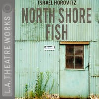 North Shore Fish - Israel Horovitz