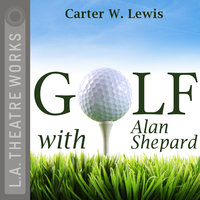 Golf With Alan Shepard - Carter W. Lewis