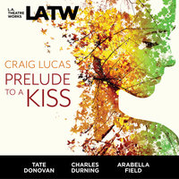Prelude to a Kiss - Craig Lucas
