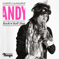 Andy: Rock'n'roll star - Lamppu Laamanen