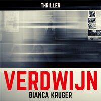 Verdwijn: Thriller - Bianca Kruger
