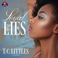 Loyal to His Lies - T. C. Littles