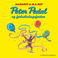 Peter Pedal og fødselsdagsfesten - Margret Rey, H. A. Rey, H.A. Rey