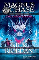 Magnus Chase og de nordiske guder 3 - De dødes skib - Rick Riordan
