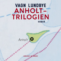 Anholt-trilogien - Vagn Lundbye