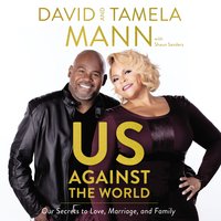 Us Against the World: Our Secrets to Love, Marriage, and Family - David Mann