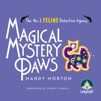 Magical Mystery Paws: No. 2 Feline Detective Agency, Book 6 - Mandy Morton