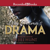 My Mama's Drama - La Jill Hunt