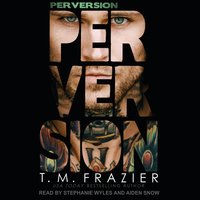 Perversion - T. M. Frazier
