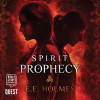 Spirit Prophecy - E.E. Holmes