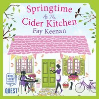 Springtime at the Cider Kitchen: The perfect feel-good romantic read - Fay Keenan