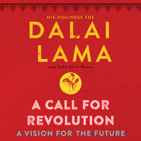 A Call for Revolution: A Vision for the Future - Sofia Stril-Rever, Dalai Lama